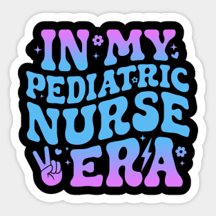 In My Pediatric Nurse Era Cute  NICU Nurse Sticker